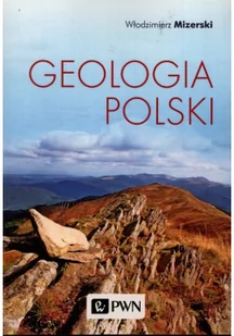 Wydawnictwo Naukowe PWN Geologia Polski - Nauki przyrodnicze - miniaturka - grafika 2