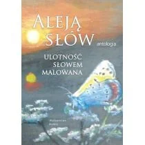 Aleją słów. Ulotność słowem malowana - Poezja - miniaturka - grafika 1