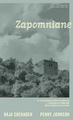 Felietony i reportaże - Zapomniane. W poszukiwaniu ukrytych miejsc i zaginionych pomników przeszłości w Palestynie - Shehadeh Raja, Penny Johnson - książka - miniaturka - grafika 1