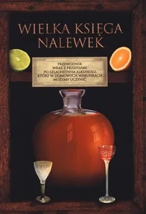 Wielka księga nalewek - Napoje - miniaturka - grafika 1