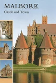 Przewodniki - Malbork. Castle and Town - miniaturka - grafika 1
