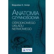Książki medyczne - Wydawnictwo Lekarskie PZWL Anatomia czynnościowa ośrodkowego układu nerwowego - Bogusław Gołąb - miniaturka - grafika 1