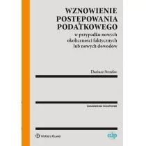 Wznowienie postępowania podatkowego w przypadku nowych okoliczności faktycznych lub nowych dowodów Dariusz Strzelec - Prawo - miniaturka - grafika 1