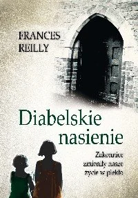 Diabelskie nasienie - Felietony i reportaże - miniaturka - grafika 1