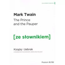 The Prince and the Pauper. Książę i żebrak z podręcznym słownikiem angielsko-polskim - Książki do nauki języka angielskiego - miniaturka - grafika 1