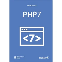 Helion Marcin Lis PHP7. Praktyczny kurs - Książki o programowaniu - miniaturka - grafika 1