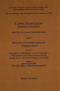 Corpus Epistularum Ioannis Dantisci Part IV Inventory of Ioannes Dantiscus Correspondence Volume 3 - Wywiady, wspomnienia - miniaturka - grafika 1