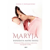 Religia i religioznawstwo - Znak Paweł F. Nowakowski Maryja. Biografia Matki Bożej - miniaturka - grafika 1