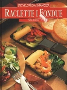 Raclette i fondue - Kuchnia polska - miniaturka - grafika 1