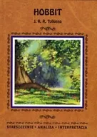 Lektury szkoła podstawowa - Hobbit J. J. R. Tolkiena. Streszczenie, analiza, interpretacja - Agnieszka Marszał - miniaturka - grafika 1