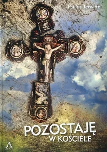 Pozostaję w kościele - Religia i religioznawstwo - miniaturka - grafika 1