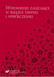 Wypowiedzi zalecające w książce dawnej i współczesnej - Felietony i reportaże Wypowiedzi zalecające w książce dawnej i współczesnej - Felietony i reportaże - miniaturka - grafika 1
