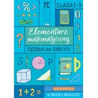Książki edukacyjne - ELEMENTARZ MATEMATYCZNY SZKOŁA NA SZÓSTKĘ LETNIA WYPRZEDAŻ DO 80% - miniaturka - grafika 1