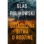 Religia i religioznawstwo - Ostateczna bitwa o rodzinę - miniaturka - grafika 1