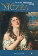 Książki o kulturze i sztuce - Museo Di Capodimonte Neapol. Wielkie Muzea - miniaturka - grafika 1