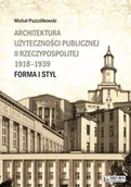 Książki o architekturze - Księży Młyn Architektura użyteczności publicznej II Rzeczypospolitej 1918-1939 - Michał Pszczółkowski - miniaturka - grafika 1