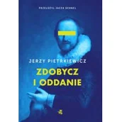 Powieści - Jerzy Pietrkiewicz Zdobycz i oddanie - miniaturka - grafika 1