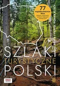 E-booki - przewodniki - Szlaki turystyczne Polski. 77 najciekawszych tras pieszych, rowerowych, wodnych, kolejowych i tematycznych - miniaturka - grafika 1