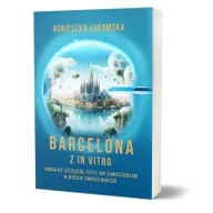Pamiętniki, dzienniki, listy - Barcelona z in vitro - miniaturka - grafika 1