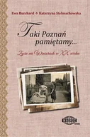 Albumy - historia - E. Burchard, K. Stelmachowska Taki Poznań pamiętamy... Życie na Winiarach w XX wieku / - miniaturka - grafika 1
