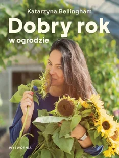 Dobry rok w ogrodzie - Dom i ogród - miniaturka - grafika 1