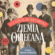Audiobooki - literatura piękna - Ziemia obiecana Władysław Stanisław Reymont - miniaturka - grafika 1