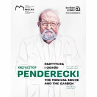 Książki o kulturze i sztuce - Bunkier Krzysztof Penderecki Partytura i ogród praca zbiorowa - miniaturka - grafika 1