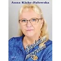 Astrum Media Spełniam marzenia. Tomik poetycki Anna Klehr-Fałowska - Poezja - miniaturka - grafika 1