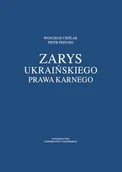 Historia Polski - Zarys ukraińskiego prawa karnego - Wojciech Cieślak, Piotr Fedusio - miniaturka - grafika 1