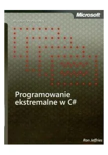 APN PROMISE Programowanie ekstremalne w C# Jeffries Ron - Podstawy obsługi komputera APN PROMISE Programowanie ekstremalne w C# Jeffries Ron - Podstawy obsługi komputera - miniaturka - grafika 2