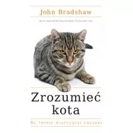 Poradniki hobbystyczne - Zrozumieć Kota Wyd 2 John Bradshaw - miniaturka - grafika 1
