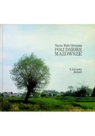 Felietony i reportaże - Nasza mała ojczyzna Południowe Mazowsze - miniaturka - grafika 1