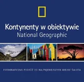 Albumy krajoznawcze - Kontynenty w Obiektywie National Geographic - miniaturka - grafika 1