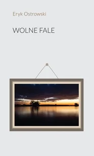Wolne Fale Nowa - Poezja - miniaturka - grafika 2