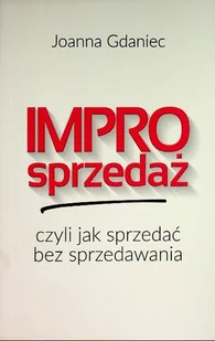 IMPROsprzedaż czyli jak sprzedać bez sprzedawania - Biznes - miniaturka - grafika 1