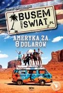 Książki podróżnicze - Busem przez świat. Ameryka za 8 dolarów Outlet - miniaturka - grafika 1