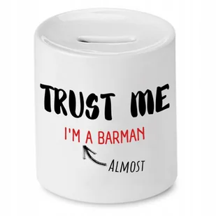 SKARBONKA DLA BARMANA TRUST ME I'M BARMAN ALMOST z Nadrukiem ze Zdjęciem + Opakowanie na prezent (wzór 01) - Skarbonki - miniaturka - grafika 1