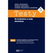 Książki do nauki języka polskiego dla obcokrajowców - Jackowska Anna, Wielkiewicz-Jałmużna Dorota, Tarno Testy dla kandydatów na studia ekonomiczne 5 - miniaturka - grafika 1