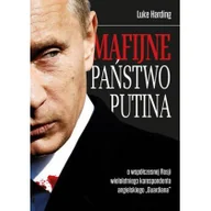 Felietony i reportaże - Mafijne państwo Putina - Luke Harding - miniaturka - grafika 1
