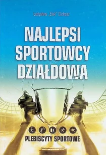 Najlepsi sportowcy Działdowa - Felietony i reportaże - miniaturka - grafika 1