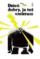 Powieści historyczne i biograficzne - dzień dobry, ja też umieram - miniaturka - grafika 1
