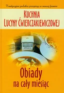 E-booki - kuchnia i diety - Kuchnia Lucyny Ćwierczakiewiczowej Obiady na cały miesiąc Lucyna Ćwierczakiewicz - miniaturka - grafika 1