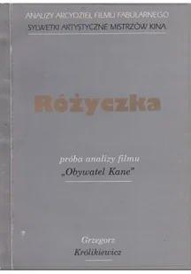 Różyczka próba analizy fiImu Obywatel Kane - Książki o kulturze i sztuce - miniaturka - grafika 1