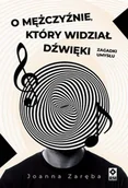 Eseje - O mężczyźnie który widział dżwięki - Joanna Zaręba - miniaturka - grafika 1