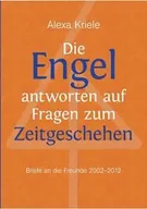 Poradniki obcojęzyczne - Die Engel antworten auf Fragen zum Zeitgeschehen - Alexa Kriele - miniaturka - grafika 1