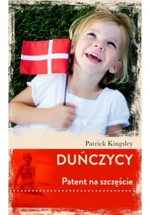 Duńczycy Patent na szczęście - Felietony i reportaże - miniaturka - grafika 2