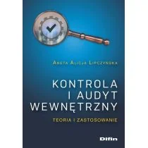 Kontrola i audyt wewnętrzny. Teoria i zastosowanie - Finanse, księgowość, bankowość - miniaturka - grafika 1