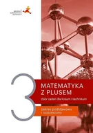 Podręczniki dla liceum - MATEMATYKA LO 3 Z PLUSEM. ZBIóR ZADAń ZPR GWO - PRACA ZBIOROWA - miniaturka - grafika 1