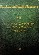 Książki o kulturze i sztuce - Budownictwo betonowe Tom XIII Zbiorniki zasobniki silosy kominy i maszty - miniaturka - grafika 1