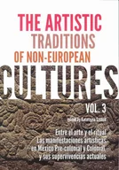 Książki o kulturze i sztuce - The Artistic Traditions of Non-European Cultures vol 3 - Szoblik Katarzyna - miniaturka - grafika 1